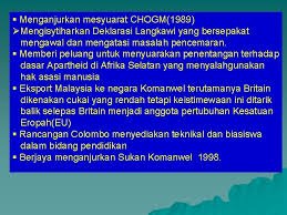 Komanwel merupakan satu persatuan yang melibatkan negara berdaulat yng pernah dijajah oleh. Latar Belakang Dasar Luar Negara Dasar Luar Malaysia