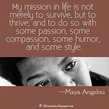 40 Maya Angelou Quotes That Will Inspire You Maya Angelou Quotes Maya Angelou Survival Quotes
