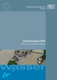 Das hochwasser in mitteleuropa von ende mai und anfang juni 2013 wurde durch tagelange regenfälle infolge atmosphärischer flüsse verursacht. Junihochwasser 2013 Pdf Hochwassernachrichtendienst Bayern