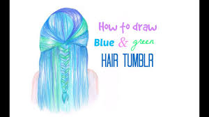 It's not absolutely perfect, but i love it. How To Draw Blue And Green Hair Tumblr Youtube