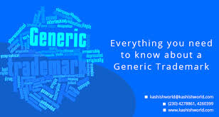 Everything You Need To Know About A Generic Trademark Trademark Generic Made Up Words