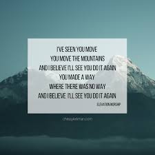 Elevation Worship Do It Again Good Life Quotes Worship Lyrics Steven Furtick Quotes