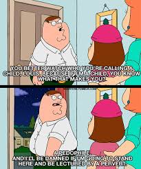 Whenever My Girlfriend Says I M Acting Like A Child Imgur Family Guy Funny Family Guy Quotes Family Guy