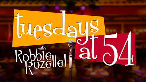 Tuesdays At 54 With Robbie Rozelle Feinsteins 54 Below