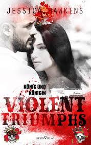 Jessica hawkins & anna zaires & pam godwin & julia sykes & vanessa vale & renee rose & skye warren & charmaine pauls strictly off limits: Violent Triumphs Konig Und Konigin Von Jessica Hawkins Ebook Thalia