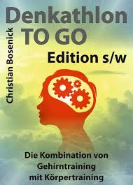 Durch life kinetik wird das gehirn mittels nicht alltäglichen koordinativen, kognitiven und visuellen aufgaben gefordert. Denkathlon To Go Edition S W Bosenick Christian Morawa At