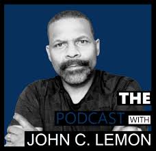 The Podcast with John C. Lemon