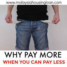 Most travelers visiting malaysia opt for a combination of debit, credit and travel cards. Why Pay More When You Can Pay Less Malaysia Housing Loan