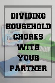 How To Divide Household Chores With Your Partner Husband