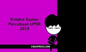 List all version of soalan percubaan upsr 2019. Cikgu Press Blog Infomasi Pendidikan Terkini