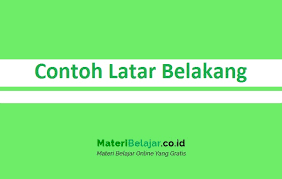 Kegiatan magang kalian belum punya izin ? Contoh Latar Belakang Laporan Makalah Dan Lainnya