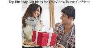 Finding unique gifts for your girlfriend is tricky. Top Birthday Gift Ideas For Your Aries And Taurus Girlfriend