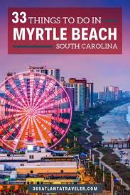 Myrtle Beach Is A Great Family Travel Destination From Miles Of Atlantic Ocean Beaches To E In 2020 Myrtle Beach Travel Myrtle Beach Trip Myrtle Beach Family Vacation