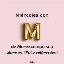 Feliz miércoles! Frases e imágenes para empezar el día con una sonrisa