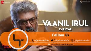 A sleek game of the cat and the mouse starts playing on, as the three of. Vaanil Irul Song Lyrics From Nerkonda Paarvai Lyrics Tamizha