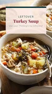 This Tuscan Turkey Soup Is The Perfect Leftover Turkey Soup Recipe It S Packed With Hearty Vegetables Lef Turkey Soup Leftover Turkey Soup Turkey Soup Recipe