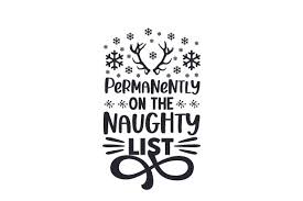 Download Permanently On The Naughty List Svg Cut File By Creative Fabrica Crafts Creative Fabrica SVG Cut Files