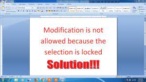 This security feature spans most versions of word . Modification Is Not Allowed Because The Selection Is Locked Here Solution Youtube