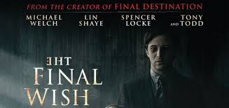 Spencer locke, tony todd, lin shaye and others. The Final Wish Movie Review