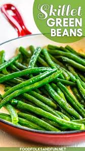 Skillet Green Beans 7 Variations Cooking Fresh Green Beans Green Beans Skillet Green Beans