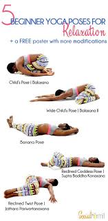 5 Beginner Yoga Poses For Relaxation Easy Yoga Workouts Yoga Poses For Beginners Yoga For Beginners