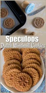Speculoos Dutch Windmill Cookies A Traditional Stamped Cinnamon And Spice Infused Cookie From Th Stamp Cookies Recipe Spice Cookie Recipes Windmill Cookies