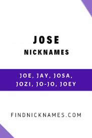 Their zodiac sign is ♏ scorpio. 40 Popular Nicknames For Jose Find Nicknames