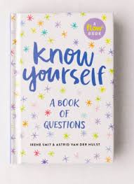 Know Yourself A Book Of Questions Flow By Irene Smit Astrid Van Der Hulst In 2020 Book Club Books Inspirational Books Books