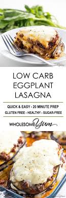 Eggplant Lasagna Recipe Without Noodles Low Carb Gluten Free This Healthy Low Carb Eggplant Lasagna Recipe Low Carb Recipes Lasagna Recipe Healthy Recipes