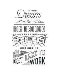 Quotes About Back To Work 357 Quotes