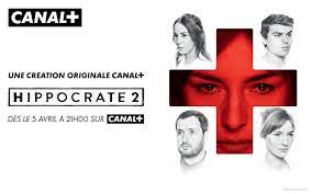 Hippocrate Saison 2 L Offre Canal Serie Pour Regarder Les Nouveaux Episodes Le Parisien