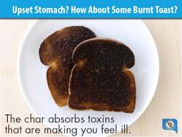 The Upset Stomach Upset Stomach How About Some Burnt Toast In 2020 Upset Stomach Food Poisoning Remedy Stomach Remedies