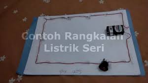Ujian Praktek Sd Rangkaian Listrik Seri Dan Pararel Youtube