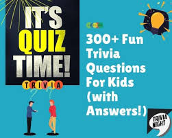 Such type of questions is included in easy trivia questions. 300 Fun Trivia Questions For Kids With Answers Kidpillar