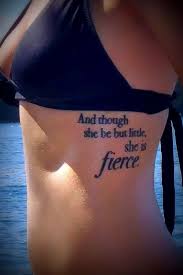 Collar Bone Though She Be But Little She Is Fierce Tattoo And Though She Be But Little She Is Fierce From A Midsummer Night S Dream Tattoo Quotes Inspirational Tattoos Fierce Tattoo