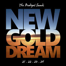 Jim never added lyrics or melodies until after the instrumentals were all basically written. New Gold Dream 21 22 23 24 The Prodigal Sounds