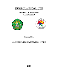 Soal latihan utn plpg tahun 2017 dilengkapi kunci jawaban pembahasan guru galeri pada persalinan anak besar sehingga untuk mencegah. Utn