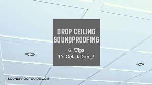 The dropped ceiling tiles will have a positive effect though, when it comes to dampening the energy waves (sound) bouncing around in the room. How To Soundproof A Drop Ceiling Cheap 6 Effective Ways Soundproof Guide