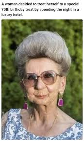 A woman decided to give herself a big treat for her 70th birthday by  staying overnight in a really nice hotel.. When she checked out the next  morning, the desk clerk handed