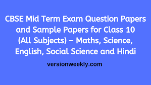 Cbse Class 10 Mid Term Exam Question Papers And Sample Papers Version Weekly Question Paper Sample Paper This Or That Questions