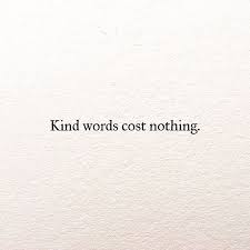 Kind people are the best kind of people. Kind Words Cost Nothing Follow Quotedmoments Justlifequotes Words Quotes Words Inspirational Words