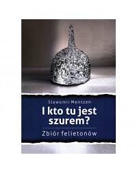 We did not find results for: Slawomir Mentzen I Kto Tu Jest Szurem Books