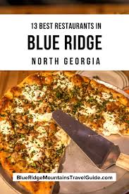 Maybe you would like to learn more about one of these? The 13 Best Restaurants In Blue Ridge Ga Blue Ridge Mountains Travel Guide