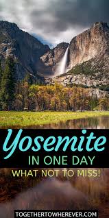 Yosemite National Park Things To Do In One Day In 2020 Yosemite National Park National Parks Yosemite