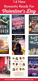14 Romantic Reads For Valentine S Day The Perpetual Page Turner In 2020 Romantic Reads Reading Romance Good Romance Books