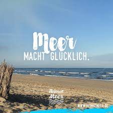 Urlaub am meer, köln, deutschland. Meer Macht Glucklich Mee H R Hier Spruche Urlaub Spruche Zitate Spruche