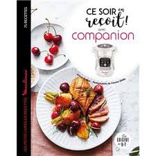 Ce Soir On Recoit Avec Companion Broche Audrey Cosson Claudia Godke Achat Livre Ou Ebook Livre De Cuisine Tablette Cuisine Livre De Recette