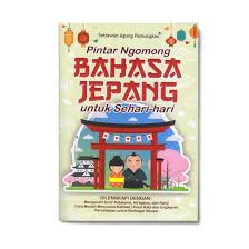 Sebelum itu, pastikan anda memahami tata bahasa karena itu adalah hal terpenting dalam menulis paragraf. Pinter Ngomong Bahasa Jepang Untuk Kehidupan Sehari Hari Solusi Buku
