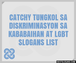 40 Catchy Tungkol Sa Diskriminasyon Sa Kababaihan At Lgbt Slogans List Phrases Taglines Names Jun 2022