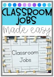Class Jobs Made Easy Classroom Job Chart Classroom Jobs Job Chart